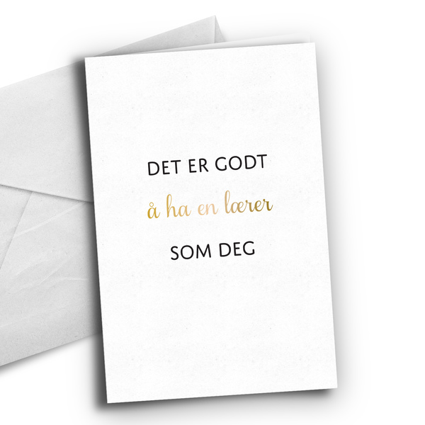 Kort:  Det er godt å ha en som deg