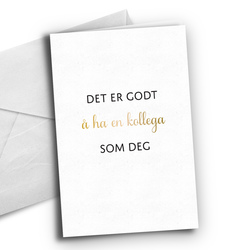 Kort:  Det er godt å ha en som deg Kollega - Happystar