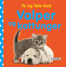 Ta og føle bok, Valper og kattunger bok - Egmont Litor