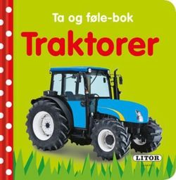 Ta og føle bok, Traktorer bok - Egmont Litor