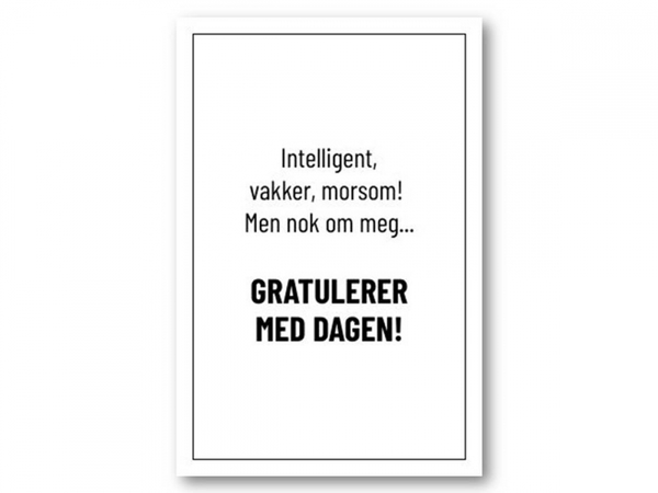 Intelligent, vakker, morsom… | 10x15 cm