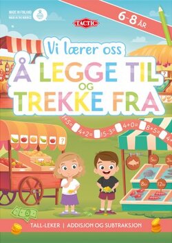 Vi lærer oss å legge til og trekke fra aktivitetsbok Aktivitetesbok - Tactic